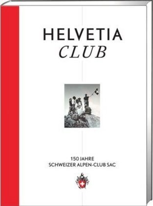 150 Jahre Schweizer Alpen-Club SAC (Hardcover)