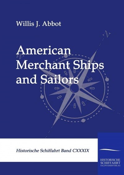 American Merchant Ships and Sailors (Paperback)