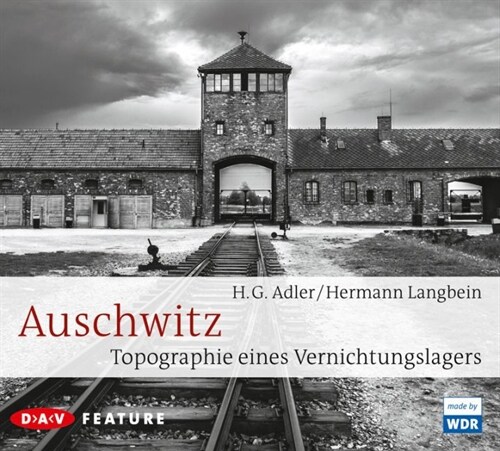 Auschwitz. Topographie eines Vernichtungslagers, 3 Audio-CDs (CD-Audio)
