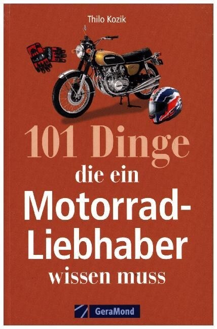 101 Dinge, die ein Motorrad-Liebhaber wissen muss! (Paperback)