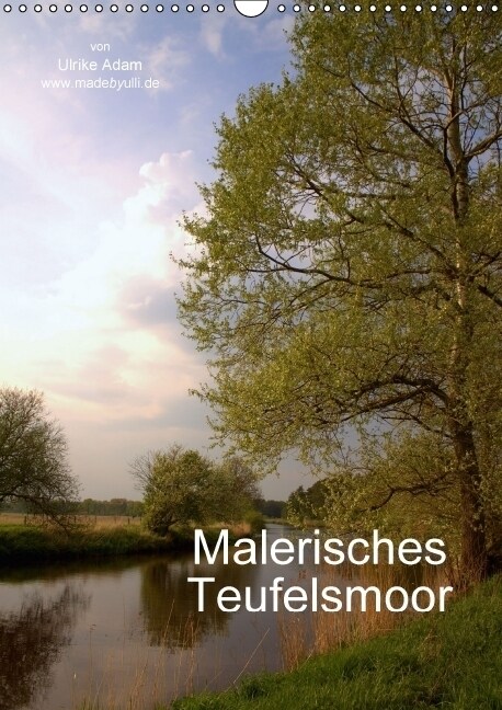 Malerisches Teufelsmoor (Wandkalender immerwahrend DIN A3 hoch) (Calendar)