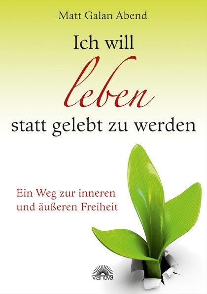 Ich will leben statt gelebt zu werden (Hardcover)