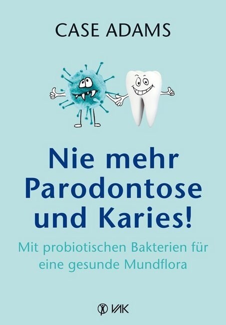 Nie mehr Parodontose und Karies! (Paperback)