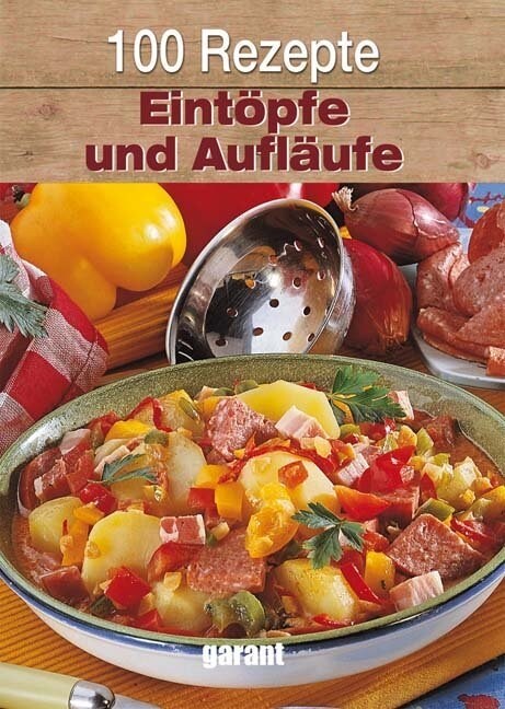 100 Rezepte - Eintopfe und Auflaufe (Hardcover)