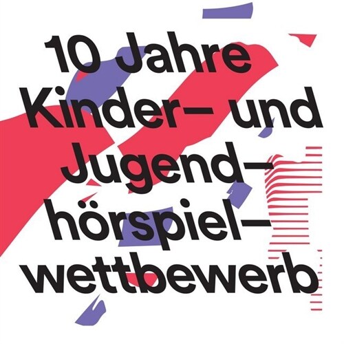 10 Jahre Kinder- und Jugendhorspielwettbewerb, 1 MP3-CD (CD-Audio)