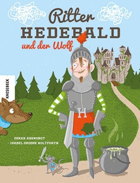 Ritter Hedebald und der Wolf (Hardcover)