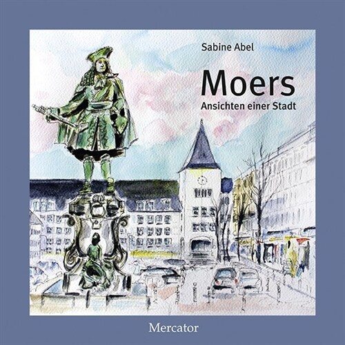 Moers - Ansichten einer Stadt (Hardcover)