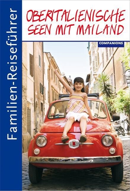 Familien-Reisefuhrer Oberitalienische Seen mit Mailand (Paperback)