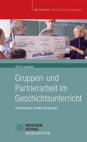 Gruppen- und Partnerarbeit im Geschichtsunterricht (Paperback)