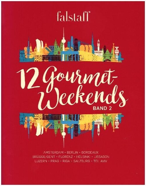 12 Gourmet-Weekends. Bd.2 (Hardcover)