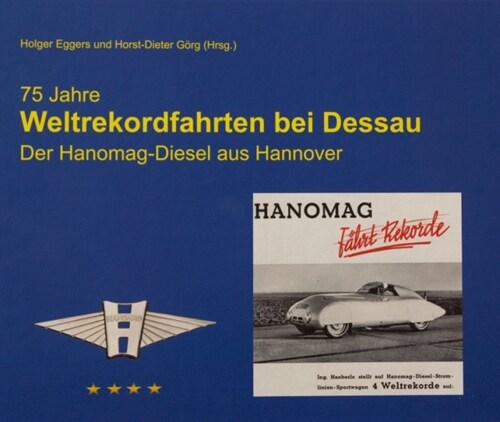 75 Jahre Weltrekordfahrten bei Dessau (Hardcover)