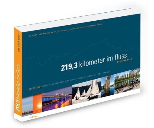 219,3 Kilometer im Fluss - Das Ruhr-Buch (Hardcover)