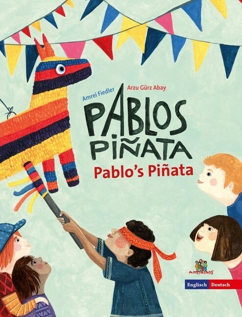 Pablos Pinata / Pabloss Pinata, deutsch-englisch (Hardcover)