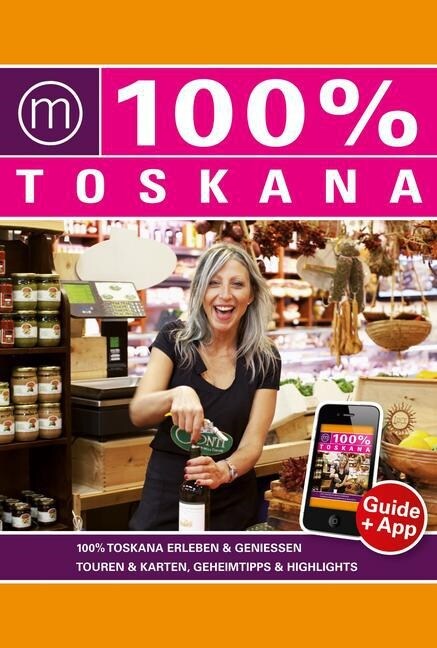 100% Travelguide Toskana (Hardcover)