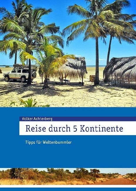 Reise durch 5 Kontinente (Hardcover)