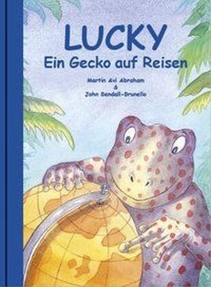 Lucky - Ein Gecko auf Reisen (Hardcover)