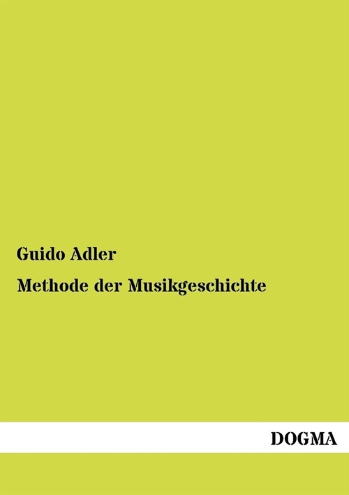 Methode der Musikgeschichte (Paperback)