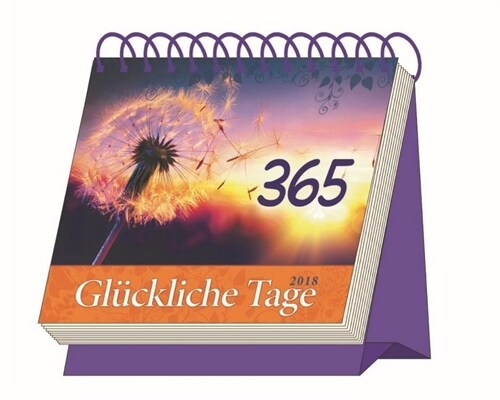 365 Gluckliche Tage, Aufstellkalender 2018 (Calendar)