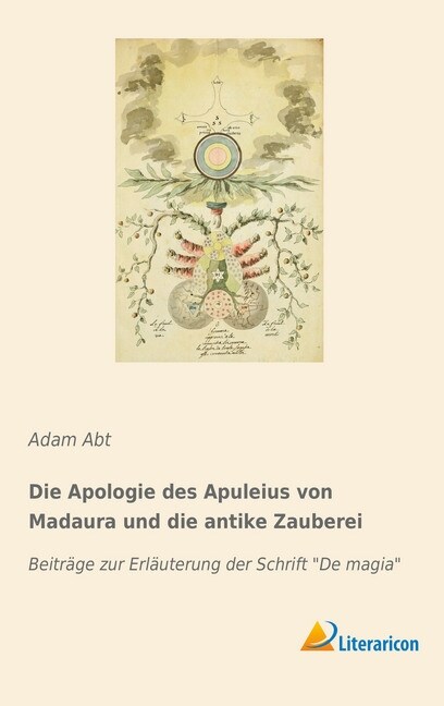 Die Apologie des Apuleius von Madaura und die antike Zauberei (Paperback)