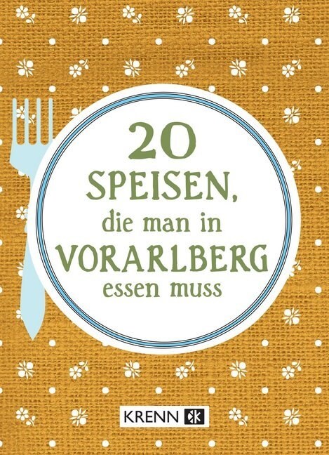 20 Speisen, die man in Vorarlberg essen muss (Paperback)