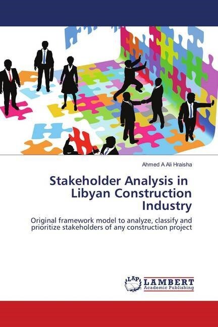 Stakeholder Analysis in Libyan Construction Industry (Paperback)