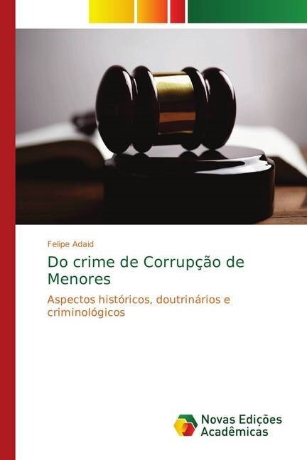 Do crime de Corrup豫o de Menores (Paperback)
