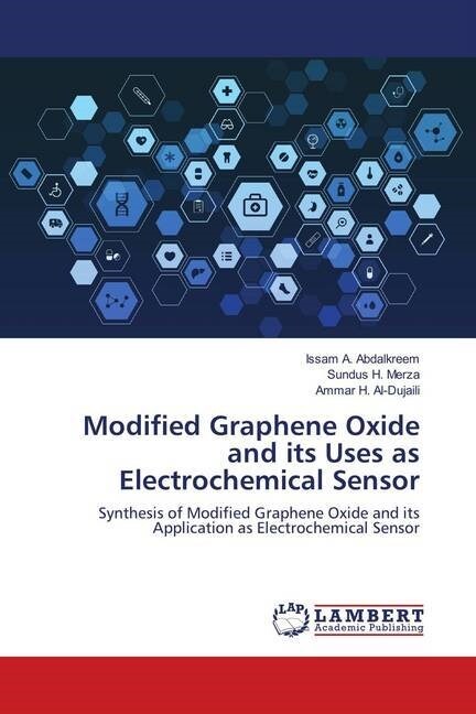 Modified Graphene Oxide and its Uses as Electrochemical Sensor (Paperback)