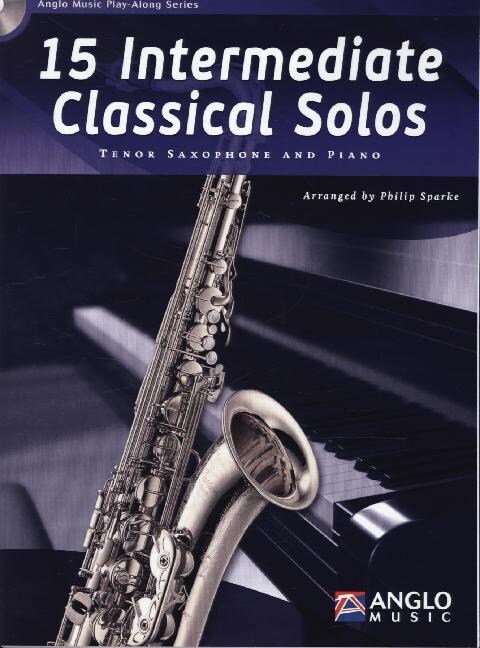 15 Intermediate Classical Solos, fur Tenorsaxophon + Klavier, m. Audio-CD (Sheet Music)