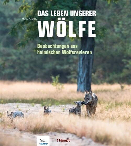 Das Leben unserer Wolfe (Hardcover)