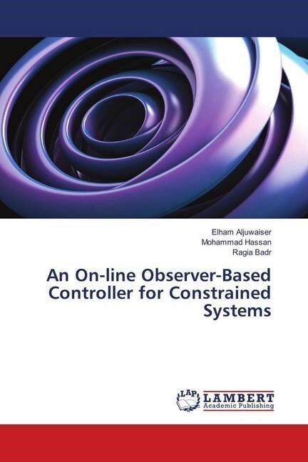 An On-line Observer-Based Controller for Constrained Systems (Paperback)