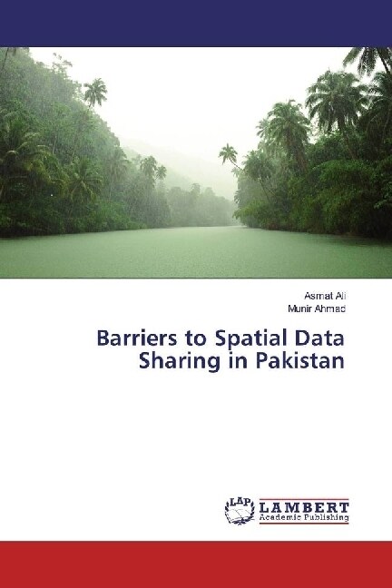 Barriers to Spatial Data Sharing in Pakistan (Paperback)