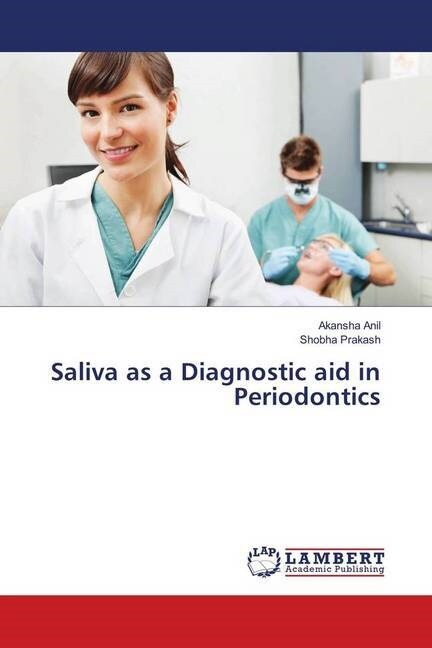 Saliva as a Diagnostic aid in Periodontics (Paperback)