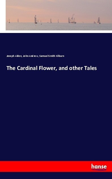 The Cardinal Flower, and other Tales (Paperback)