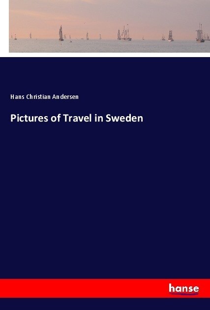 Pictures of Travel in Sweden (Paperback)