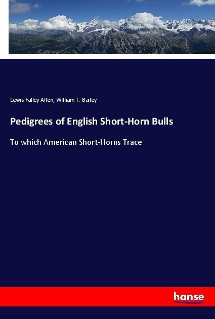 Pedigrees of English Short-Horn Bulls (Paperback)