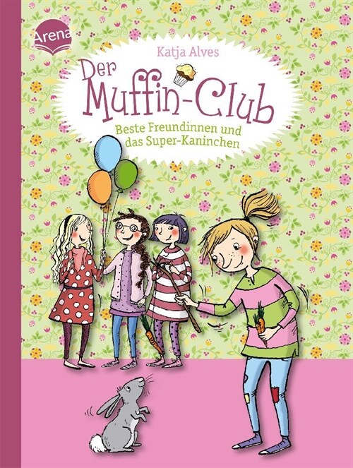 Der Muffin-Club - Beste Freundinnen und das Super-Kaninchen (Hardcover)