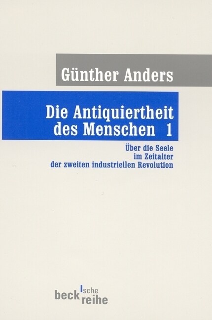 Die Antiquiertheit des Menschen. Tl.1 (Paperback)