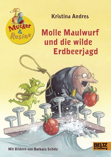 Mucker & Rosine - Molle Maulwurf und die wilde Erdbeerjagd (Hardcover)