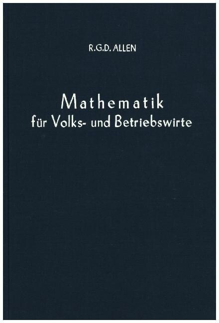 Mathematische Wirtschaftstheorie: Aus Dem Englischen Ubersetzt Von Gerhard Kade (Hardcover)