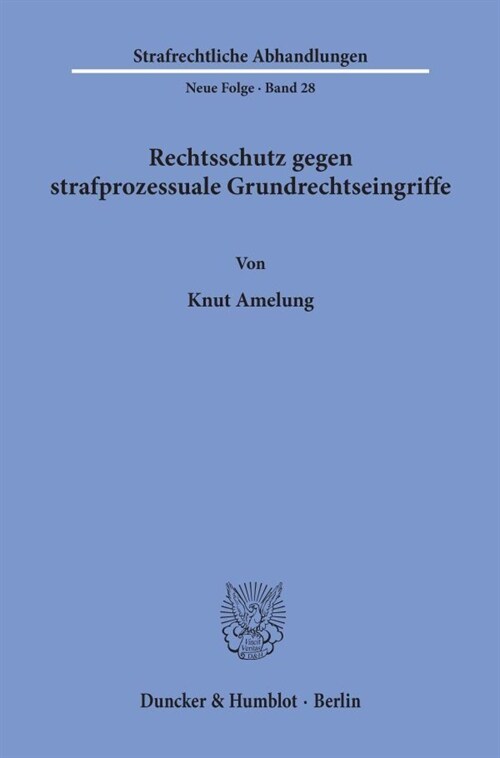 Rechtsschutz Gegen Strafprozessuale Grundrechtseingriffe (Paperback)