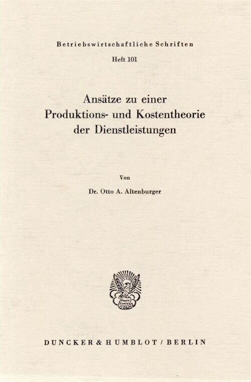 Ansatze zu einer Produktions- und Kostentheorie der Dienstleistungen. (Paperback)