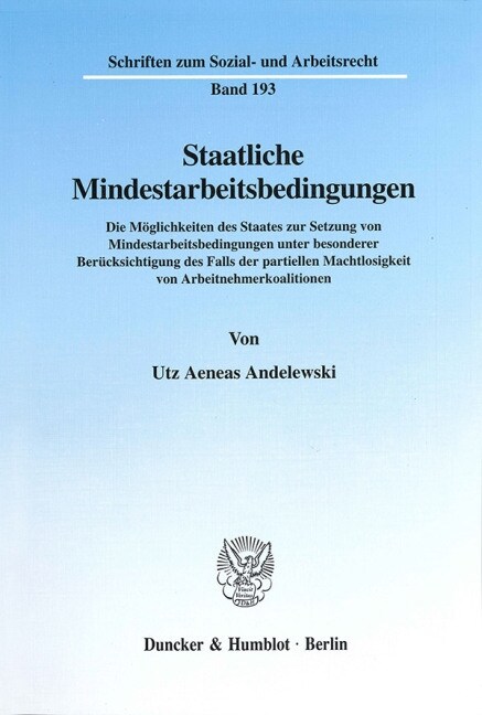 Staatliche Mindestarbeitsbedingungen: Die Moglichkeiten Des Staates Zur Setzung Von Mindestarbeitsbedingungen Unter Besonderer Berucksichtigung Des Fa (Paperback)