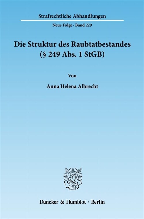 Die Struktur Des Raubtatbestandes ( 249 Abs. 1 Stgb) (Paperback)