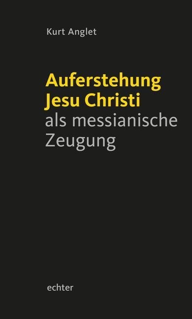 Auferstehung Jesu Christi als messianische Zeugung (Hardcover)