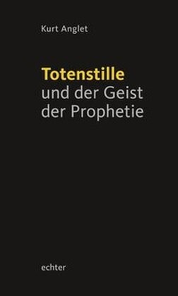 Totenstille und der Geist der Prophetie (Hardcover)