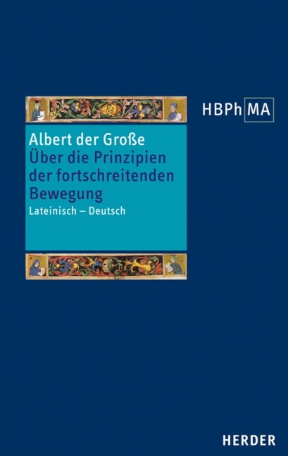 Liber de principiis motus processivi. Uber die Prinzipien der fortschreitenden Bewegung (Hardcover)