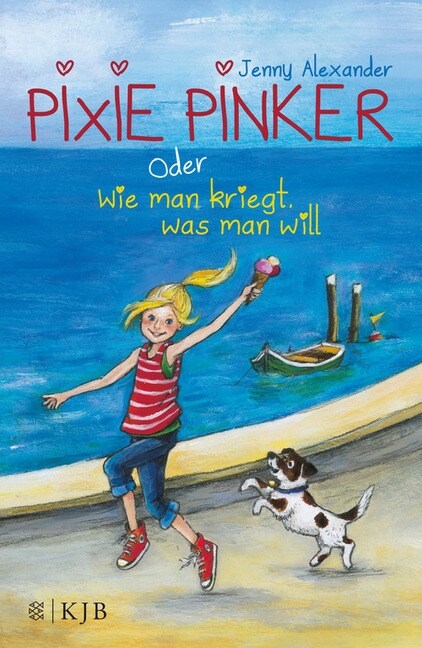 Pixie Pinker oder Wie man kriegt, was man will (Hardcover)