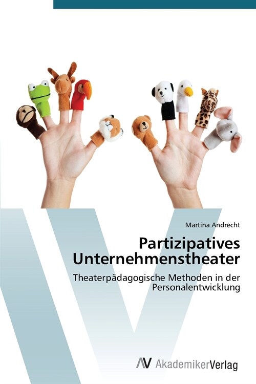 Partizipatives Unternehmenstheater (Paperback)
