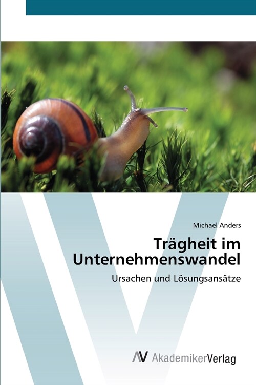 Tr?heit im Unternehmenswandel (Paperback)