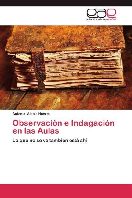 Observacion e Indagacion en las Aulas (Paperback)